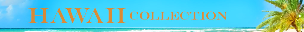 HAWAII COLLECTION